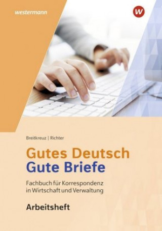 Gutes Deutsch - Gute Briefe: Arbeitsheft