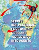 Secret KGB Playbook for Turning Russians Worldwide Into Agents: English Translation