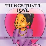 Things That I LOVE