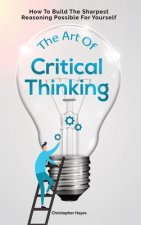 Art Of Critical Thinking