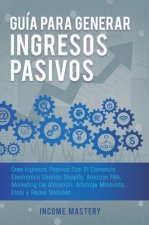 Guia Para Generar Ingresos Pasivos