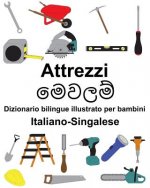 Italiano-Singalese Attrezzi/මෙවලම් Dizionario bilingue illustrato per bambini