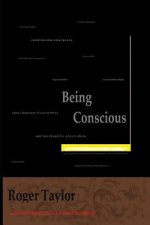Being Conscious: A Book about Consciousness and Consciousness of Consciousness