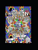 Bargain Backgrounds and Krazy Caleidoscopes: An All Ages Coloring Book