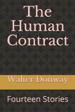 The Human Contract: Fourteen Stories