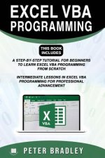 Excel VBA Programming: This Book Includes:: A Step-By-Step Tutorial for Beginners to Learn Excel VBA Programming from Scratch and Intermediat