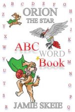 Orion the Star: ABC Word Book