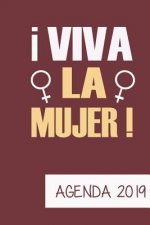 Agenda 2019 Viva La Mujer: Agenda Mensual Y Semanal + Organizador I Cubierta Con Tema de Feminista I Enero 2019 a Diciembre 2019 6 X 9in