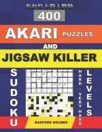 400 Akari puzzles and Jigsaw killer sudoku. Hard - very hard levels.: 17x17 + 18x18 Akari puzzles and 9x9 jigsaw killer sudoku. Holmes presents a coll