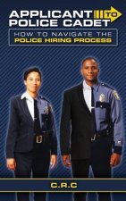 Applicant to Police Cadet: How to navigate the Police hiring process