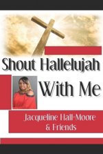 Shout Hallelujah With Me!