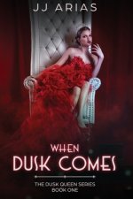 When Dusk Comes