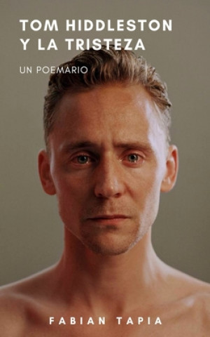 Tom Hiddleston y la tristeza