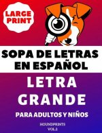Sopa De Letras En Espa?ol Letra Grande Para Adultos y Ni?os (VOL.2): Large Print Spanish Word Search Puzzle For Adults and Kids