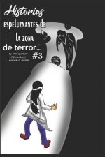 Historias Espeluznantes de la Zona de Terror #3 (Versión Espa?ol)