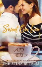 Sweet on Love: A Lover's Landing Novella