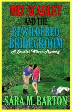 Miz Scarlet and the Bewildered Bridegroom