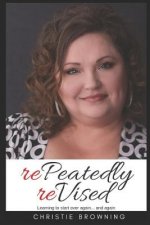 rePeatedly reVised: learning to start over again....and again