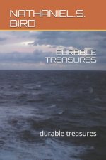 Durable Treasures: durable treasures