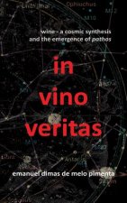 In Vino Veritas: Wine: A Cosmic Synthesis and the Emergence of Pathos