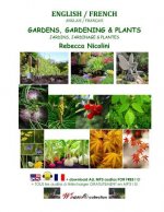 English / French: Gardens, Gardening & Plants: Black & White Version