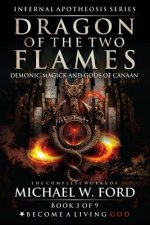 Dragon of the Two Flames: Demonic Magick & Gods of Canaan