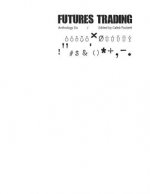 Futures Trading: Anthology Six