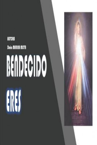 Bendecido Eres