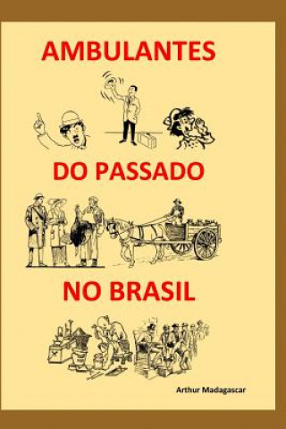 Ambulantes Do Passado No Brasil