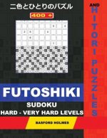 400 Futoshiki Sudoku and Hitori Puzzles. Hard - Very Hard Levels.: 19x19 + 20x20 Hitori Puzzles and 9x9 Futoshiki Hard - Very Hard Levels. Holmes Pres