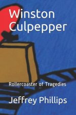 Winston Culpepper: Rollercoaster of Tragedies