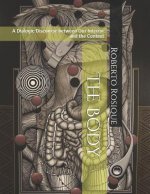 The Body: A Dialogic Discourse Between Our Interior and the Context