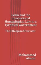 Islam and International Humanitarian Law in a Tyrannical Government