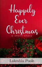 Happily Ever Christmas: A Short Story