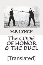 The Code of Honor & the Duel: [translated]