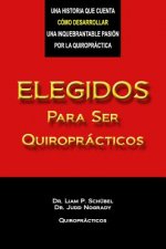 Elegidos Para Ser Quiroprácticos