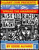 Spread the Awareness: A Coloring Book for Progressives