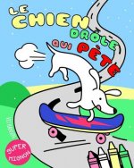 Le Chien Drôle Qui P?te: Un Livre de Coloriage Décalé Pour Enfants Et Adultes. Qui c'Est Qui Aime Les Pets de Chiens?