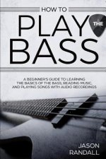 HOW TO PLAY THE BASS
