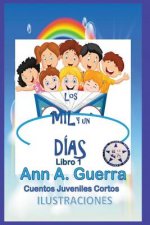 Los Mil Y Un Dias: Libro 1: Cuentos Juveniles Cortos