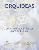 Orquideas: Conocimientos Prácticos para su Cultivo