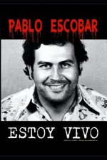 Pablo Escobar: Estoy Vivo!
