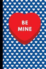 Be Mine: Valentine's Day Gift Notebook