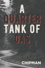 A Quarter Tank of Gas