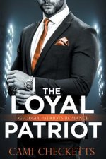 The Loyal Patriot: Georgia Patriots Romance