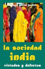 La sociedad india: Virtudes y defectos
