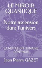 Le Miroir Quantique: La Mutation. Humaine Continue