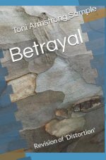 Betrayal: Revision of 'Distortion'