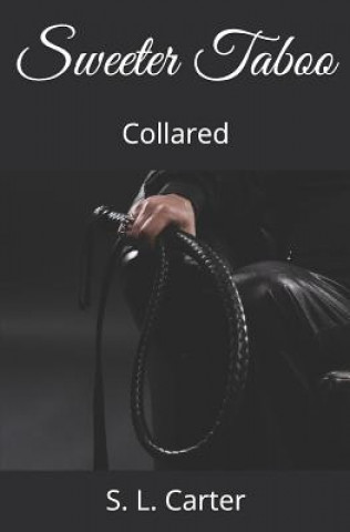 Sweeter Taboo: Collared