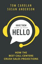 Have Them at Hello: How the Best Call Centers Crush Sales Projections